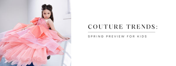 Couture Trends: Spring Preview for Kids