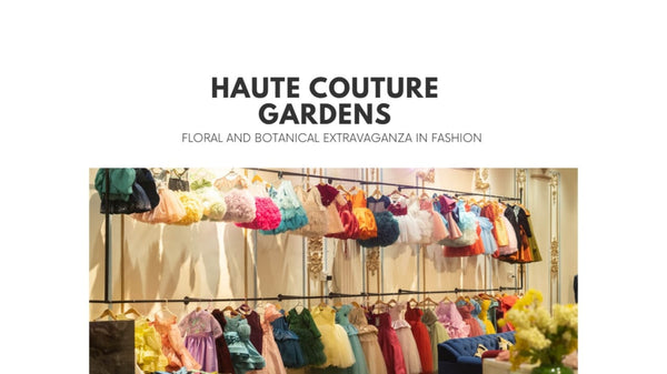 Haute Couture Gardens: Floral and Botanical Extravaganza in Fashion