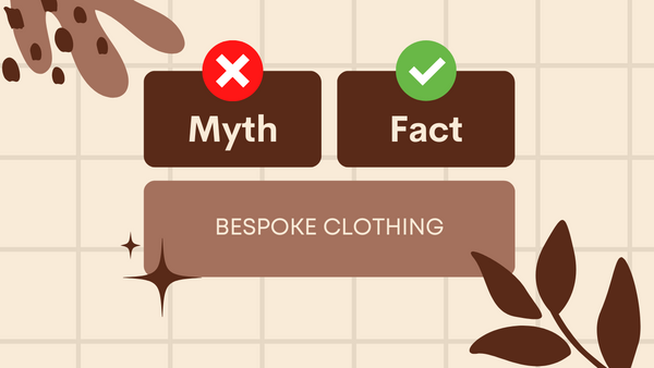 Common Myths and Facts about Bespoke Clothes