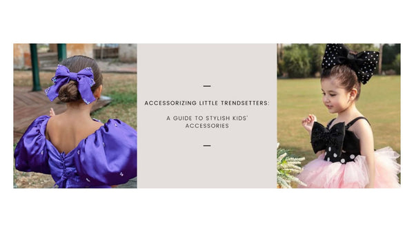 Accessorizing Little Trendsetters: A Guide to Stylish Kids' Accessories